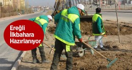 Ereğli Belediyesi Park ve Refüjlerde Çiçeklendirme Çalışmalarını Sürdürüyor