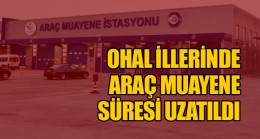 Deprem İllerinde Araç Muayene Süreleri OHAL Bitiminden 1 Ay Sonrasına Kadar Uzatıldı