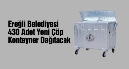 Ereğli Belediyesi, Yeni Çöp Konteynerleri Alımı Yapacak