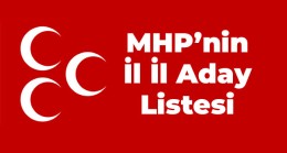 MHP’nin 81 İl Genelinde Aday Listesi Belli Oldu