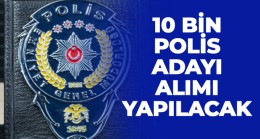 Emniyet Genel Müdürlüğü 10 Bin Polis Alımı Yapacak. Başvurular 1 Mayıs’ta Başlıyor