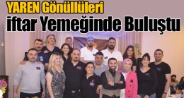 Yaren Derneği, Depremzede Ailelerle İftar Sofrasında Buluştu