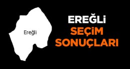 Ereğli’de Tüm Sandıklar Açıldı. İşte Sonuçlar… Ereğli’de Kim Ne Kadar Oy Aldı?