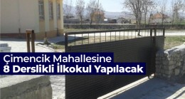 Çimencik Mahallesine 8 Derslikli Yeni İlkokul Yapılacak