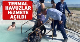 Termal Havuzlar Hizmete Açıldı. Haftanın 7 Günü Açık Olacak