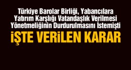 Yabancılara Yatırım Karşılığı Vatandaşlık Verilmesi Yönetmeliğinin İptali İçin Açılan Dava Sonuçlandı