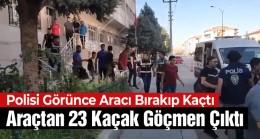 Polisin Dur İhtarına Uymadı. Aracı Bırakarak Kaçtı. Araçtan 23 Kaçak Göçmen Çıktı