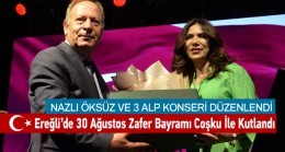 Ereğli’de 30 Ağustos Zafer Bayramı Nazlı Öksüz Konseri İle Kutlandı