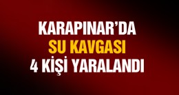 Karapınar’da Su Tartışması Kavgayla Bitti. 4 Kişi Yaralandı