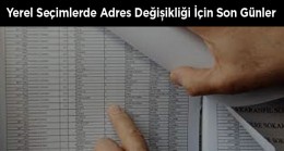 Yerel Seçimler İçin Adres Değişikliği Bildiriminde Son Gün 1 Ekim 2023