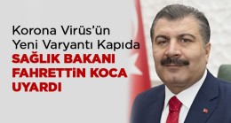 Korona Virüs’ün Yeni Varyantı Kapıda