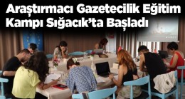 Gazeteciler Cemiyeti’nin “Araştırmacı Gazetecilik” Eğitim Kampı Sığacık’ta Başladı