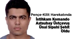 Pençe-Kilit Operasyonunda 1 Asker Şehit Oldu