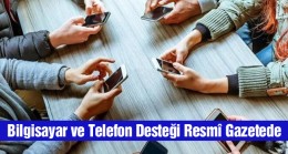 Öğrencilere Bilgisayar ve Telefon Desteğine İlişkin Karar Resmi Gazetede Yayınlandı