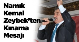 Namık Kemal Zeybek’ten İsrail’e Tepki