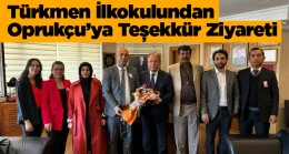 Türkmen Mahallesi İlkokulundan Oprukçu’ya, Hizmetlerden Dolayı Teşekkür