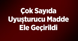 Emniyetin Uyuşturucu İle Mücadelesi Aralıksız Sürüyor. Uygulamalarda Çok Sayıda Uyuşturucu Madde Ele Geçirildi