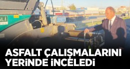 Başkan Oprukçu Ziya Gökalp Mahallesi’ndeki Sıcak Asfalt Çalışmasını Yerinde İnceledi