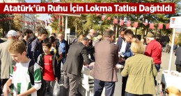 CHP Gençlik Kolları, Atatürk’ün Ruhu İçin Lokma Tatlısı Dağıttı