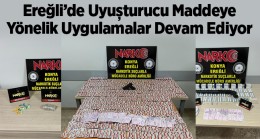 Ereğli’de Çok Sayıda Uyuşturucu Madde Ele Geçirildi. 5 Kişi Tutuklandı