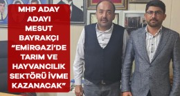 MHP Aday Adayı Mesut Bayrakçı, Adaylığının Emirgazi’ye Hizmet Merkezli Olduğunu Söyledi
