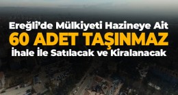 Ereğli’de 60 Adet Hazine Arazisi İhale İle Satılacak ve Kiralanacak