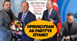 Oprukçu’dan İttifak Ortağı AK Parti’ye Ziyaret