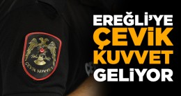 Ereğli Çevik Kuvvet Grup Amirliği Kuruluyor