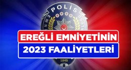 Ereğli Emniyetinin Başarılı 2023 Karnesi