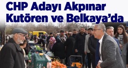 CHP Adayı Umut Akpınar Kutören ve Belkaya’yı Ziyaret Etti