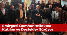 Emirgazi Cumhur İttifakına Katılım ve Destekler Sürüyor