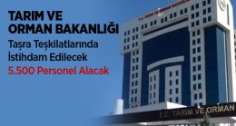 Tarım ve Orman Bakanlığı 5.500 Personel Alımı Yapacak