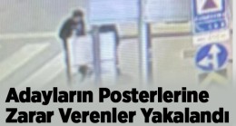 Seçim Pankartlarına Zarar Verenler Yakalandı