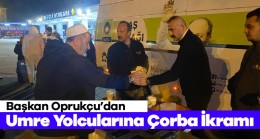 Umre Yolcularına Belediyeden Sıcak Çorba İkramı