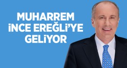 Memleket Partisi Genel Başkanı Muharrem İnce Ereğli’de Gençlerle Buluşacak