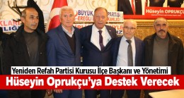 Yeniden Refah Partisi Kurucu İlçe Başkanı ve Yönetiminden Oprukçu’ya Destek Kararı