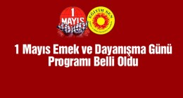 Ereğli’de 1 Mayıs Kutlama Programı Belli Oldu. Yürüyüş ve Miting Düzenlenecek