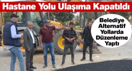 Altgeçit Trafiğe Kapatıldı, Belediye Ekipleri Alternatif Yollarda Düzenleme Yaptı