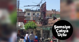 Rüzgarla Uçan Şemsiye Yan Dükkanların Çatısına Düştü