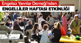 Engelliler Haftası Kapsamında Engelsiz Yarınlar Derneği’nde Etkinlik Düzenlendi