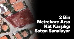 Ereğli’de Bu Arsa Kat Karşılığı İhale İle Satışa Çıkarıldı