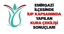 Emirgazi İlçesinde İUP Kapsamında Çalışacak Personeller İçin Kura Çekimi Yapıldı