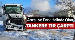 Park Halindeki Arızalı Tankere Seyir Halindeki Tır Çarptı: 2 Yaralı