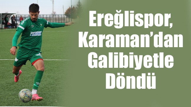 Ereğlispor İlk Yarının Son Haftasında Yine Galibiyet Getirdi