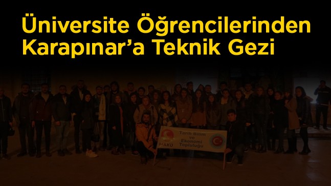 Mehmet Akif Ersoy Üniversitesi’nden Karapınar ve Çumra Gezisi