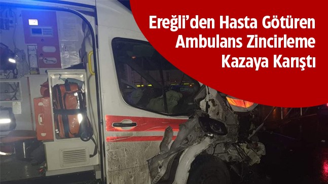 Ereğli’den Hasta Sevkine giden Ambulans Konya’da Kaza Yaptı