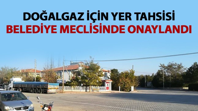 Cumhurbaşkanının Doğalgaz Sözü İçin Belediye Meclisinden Tahsis Kararı