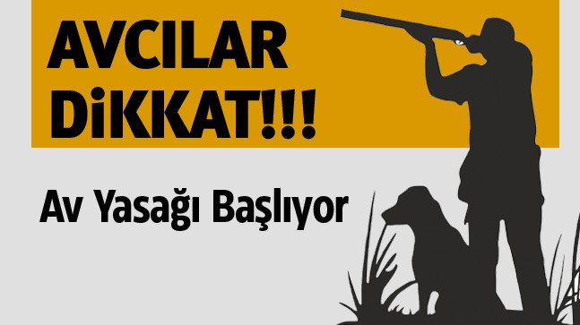 Av Yasakları Başlıyor. Yasaklara Uymayanlara Cezai İşlem Uygulanacak