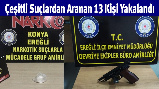 Ereğli Emniyetinden Asayiş ve Narkotik Uygulaması