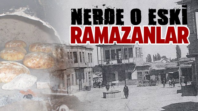 Ereğli’de Eski Ramazanlar ve Ramazan Uygulamaları